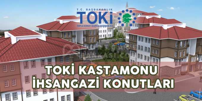 TOKİ Kastamonu İhsangazi Konutları Projesi